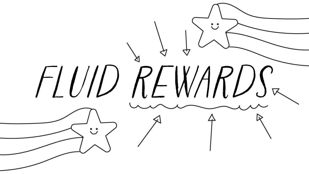 Fluid Rewards